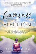 Caminos de elección (Descarga Digital) por Donna Grisham (Código: ES3745D)